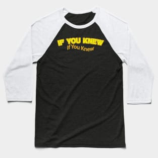 If You Knew (Nina Simone) Baseball T-Shirt